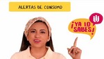 '¡Ya lo sabes!' Indecopi: Las alertas de consumo ayudan a prevenir daños a la salud y seguridad de las personas