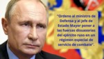 Vladimir Putin ordena poner en estado de alerta a las fuerzas rusas de disuasión nuclear