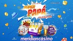 Súper Papá: ¡Participa en el sorteo de Meridian Casino y gana increíbles premios!