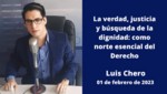 La verdad, justicia y búsqueda de la dignidad: como norte esencial del Derecho