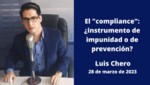 El 'compliance': ¿instrumento de impunidad o de prevención?