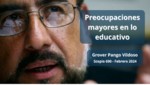 Preocupaciones mayores en lo educativo