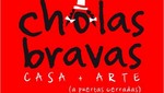 Varieté en Cholas Bravas