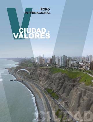 V Foro Internacional Ciudad y Valores en Miraflores