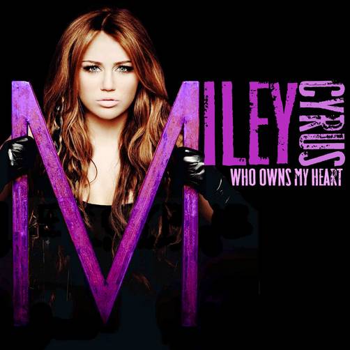 Miley Cyrus: Who owns my heart(video y letra)