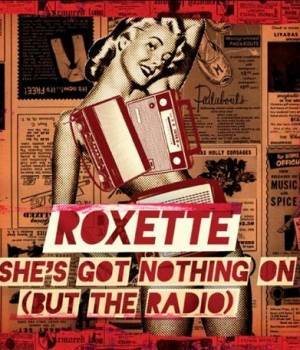 Roxette lanza su nuevo sencillo 'She's got nothing on (But the radio)'