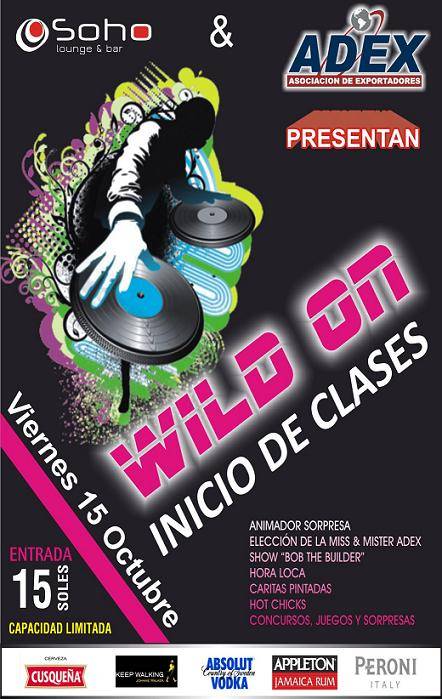 Viernes 15 de octubre Soho & Adex: Wild On (Inicio de Clases)