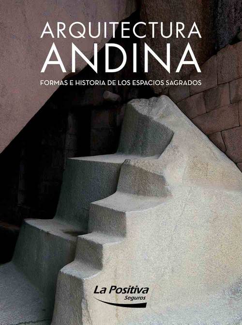 Adine Gavazzi: Arquitectura andina, formas e historia de los espacios sagrados