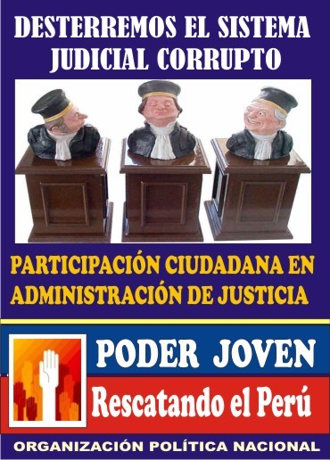 LA CORRUPCIÓN EN  PODER JUDICIAL EXIGE, UN CAMBIO RADICAL EN EL SISTEMA.