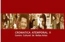Centro Cultural Bellas Artes: Gran exposición 'Cromática Atemporal II'