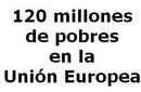 La Unión Europea quiere disminuir en 20 millones el número de pobres para el 2020