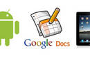 Android e iPad tendrán aplicaciones nativas de Google Docs