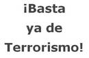 Marcha: ¡Basta ya de terrorismo!