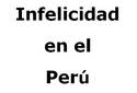 Perú: país más infeliz de Sudamérica