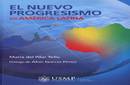 MARIA DEL PILAR TELLO: EL NUEVO PROGRESISMO EN AMERICA LATINA