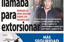 El hermano de Omar Quezada, 'Chalo', llamaba para extorsionar