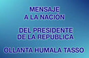 El punto de quiebre del HUMALISMO: El Mensaje a la Nación de Ollanta Humala