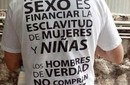 Pagar por sexo es financiar la esclavitud...